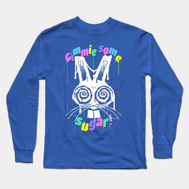 Gimmie Some Sugar! Long Sleeve T-Shirt by ArtDiggs